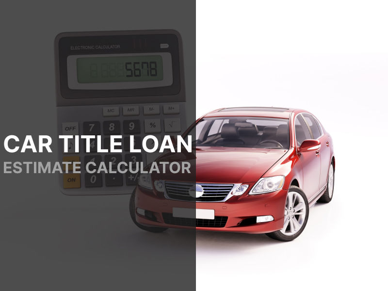 Car Title Loan Estimate Calculator for South Dakota Residents